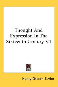 portada thought and expression in the sixteenth century v1 (en Inglés)