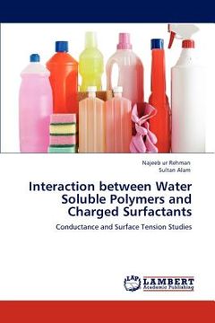 portada interaction between water soluble polymers and charged surfactants