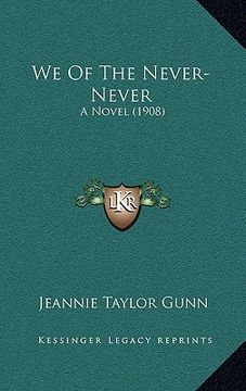 portada we of the never-never: a novel (1908)