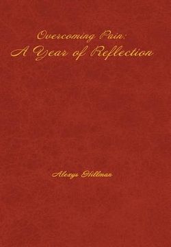 portada Overcoming Pain: A Year of Reflection (en Inglés)