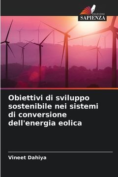 portada Obiettivi di sviluppo sostenibile nei sistemi di conversione dell'energia eolica (en Italiano)