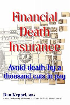 portada Financial Death Insurance: Avoid death by a thousand cuts in pay (en Inglés)