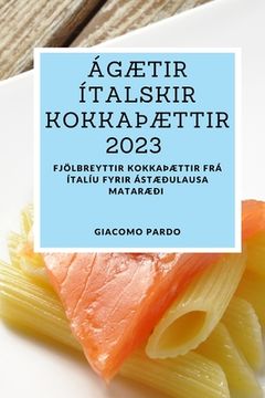 portada Ágætir ítalskir kokkaÞættir 2023: Fjölbreyttir kokkaÞættir frá Ítalíu fyrir ástæðulausa mataræði