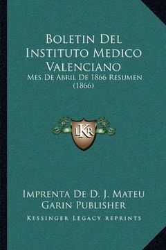 portada Boletin del Instituto Medico Valenciano: Mes de Abril de 1866 Resumen (1866)