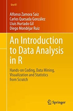 portada An Introduction to Data Analysis in r: Hands-On Coding, Data Mining, Visualization and Statistics From Scratch (Use r! ) (in English)