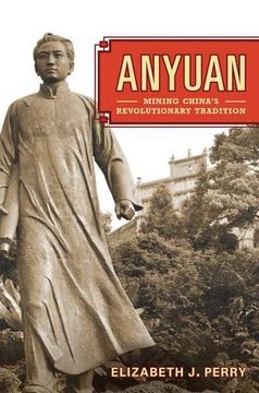 portada Anyuan: Mining China's Revolutionary Tradition (en Inglés)