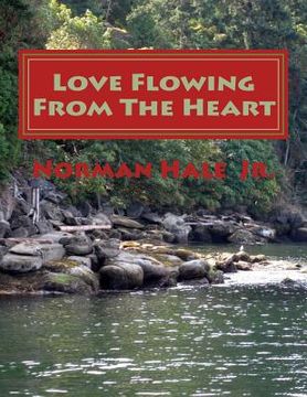 portada Love Flowing From The Heart: Love Flowing From The Pen (en Inglés)