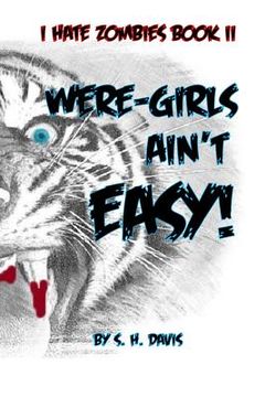 portada I HATE ZOMBIES!! Book II: Were-Girls Ain't Easy (en Inglés)