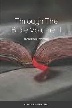 portada Through The Bible: Volume II I Chronicles - Jeremiah (en Inglés)