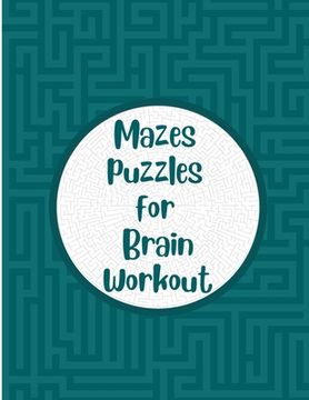 portada Mazes Puzzles for Brain Workout: Maze puzzle book for seniors Memory games for grown ups (in English)