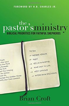 portada The Pastor's Ministry: Biblical Priorities for Faithful Shepherds (en Inglés)