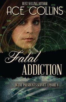 portada Fatal Addiction: In the President's Service Episode Four (en Inglés)