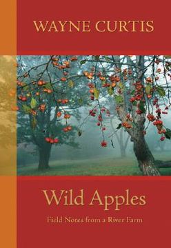 portada wild apples: field notes from a river farm (en Inglés)