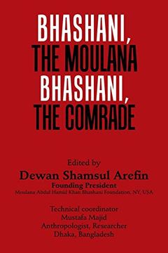 portada Bhashani, the Maulana Bhashani, the Comrade (en Inglés)