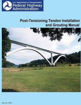 portada Federal Highway Administration Post-Tensioning Tendon Installation and Grouting Manual