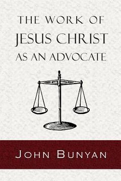 portada The Work of Jesus Christ as an Advocate