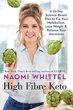 portada High Fibre Keto: A 22-Day Science-Based Plan to fix Your Metabolism, Lose Weight & Balance Your Hormones 