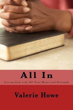 portada All In: Loving God with All Your Heart and Strength (en Inglés)
