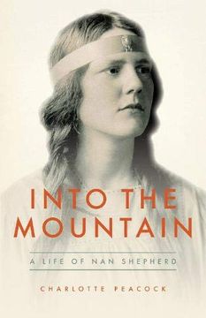 portada Into the Mountain: A Life of Nan Shepherd (in English)