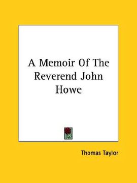portada a memoir of the reverend john howe (in English)