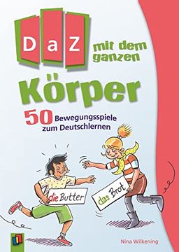 portada Daz mit dem Ganzen Körper: 50 Bewegungsspiele zum Deutschlernen (in German)