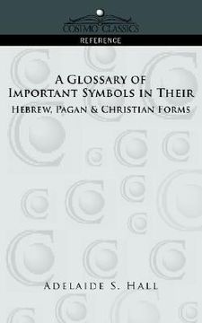 portada a glossary of important symbols in their hebrew, pagan & christian forms (in English)