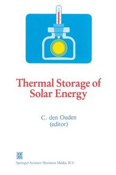 portada Thermal Storage of Solar Energy: Proceedings of an International Tno-Symposium Held in Amsterdam, the Netherlands, 5-6 November 1980 (en Inglés)