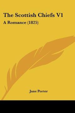 portada the scottish chiefs v1: a romance (1825) (en Inglés)
