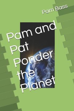 portada Pam and Pat Ponder the Planet (en Inglés)