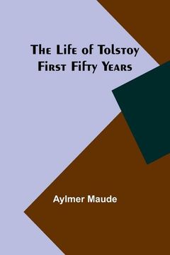 portada The Life of Tolstoy: First Fifty Years 