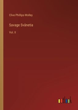 portada Savage Svânetia: Vol. II (en Inglés)