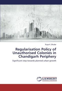 portada Regularisation Policy of Unauthorised Colonies in Chandigarh Periphery: Significant step towards planned urban growth