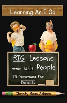 portada Learning As I Go: Big Lessons from Little People (in English)