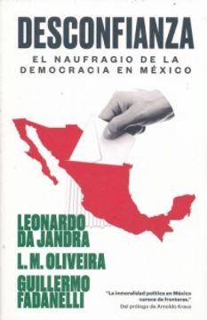 portada Desconfianza: El Naufragio de la Democracia de Mexico