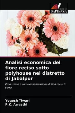 portada Analisi economica del fiore reciso sotto polyhouse nel distretto di Jabalpur (in Italian)