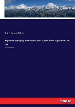 portada Engineers' surveying instruments, their construction, adjustment, and use: Second Edition