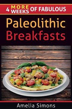 portada 4 MORE Weeks of Fabulous Paleolithic Breakfasts (en Inglés)