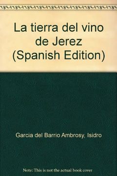 portada La tierra del vino de Jerez (Spanish Edition)