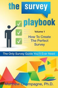 portada The Survey Playbook: Volume 1: How to create the perfect survey (en Inglés)