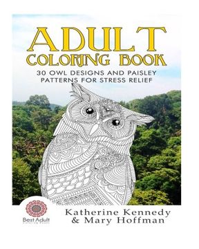 portada Adult Coloring Book: 30 Owl Designs and Paisley Patterns for Stress Relief (Owl Coloring Book, Adult Coloring Books, Stress Relieving, Paisley Designs)