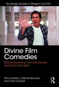 portada Divine Film Comedies: Biblical Narratives, Film Sub-Genres, and the Comic Spirit (Routledge Studies in Religion and Film)