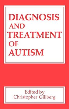 portada Diagnosis and Treatment of Autism (State-Of-The-Art Conference on Autism: Dignosis and Treatment (en Inglés)