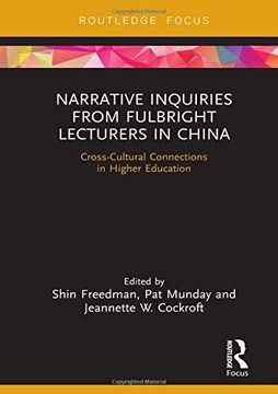 portada Narrative Inquiries from Fulbright Lecturers in China: Cross-Cultural Connections in Higher Education (en Inglés)