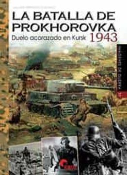 portada La Batalla de Prokhorovka 1943: Duelo Acorazado en Kursk (in Spanish)