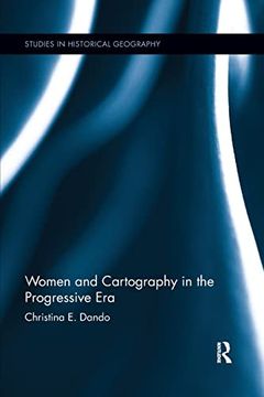 portada Women and Cartography in the Progressive era (Studies in Historical Geography) 