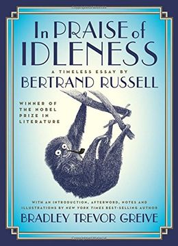 portada In Praise of Idleness: The Classic Essay with a New Introduction by Bradley Trevor Greive