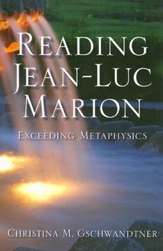 portada Reading Jean-Luc Marion: Exceeding Metaphysics (Indiana Series in the Philosophy of Religion) (en Inglés)