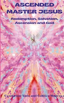 portada Ascended Master Jesus: Redemption, Salvation, Ascension and God