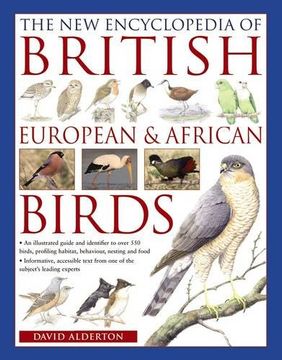 portada The New Encyclopedia of British, European & African Birds: An Illustrated Guide and Identifier to Over 550 Birds, Profiling Habitat, Behaviour, Nesting and Food