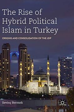 portada The Rise of Hybrid Political Islam in Turkey Origins and Consolidation of the jdp (en Inglés)